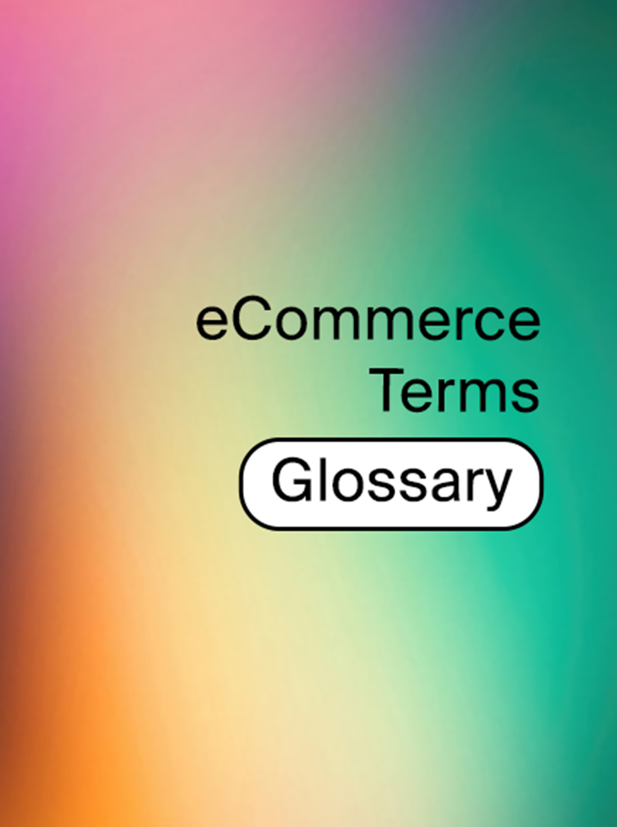 eCommerce Terms Glossary